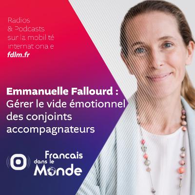 Gérer le vide émotionnel du conjoint accompagnateur avec Emmanuelle Fallourd