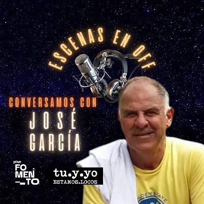 ESCENAS EN OFF - Conversamos con José García