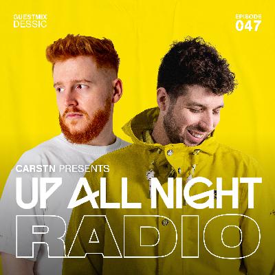 CARSTN presents: Up All Night Radio #054 [CARSTN & Dominique Jardin Mix]