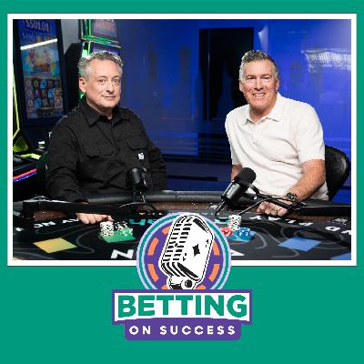 Betting on Success Podcast Episode 5 - Scott Michaels