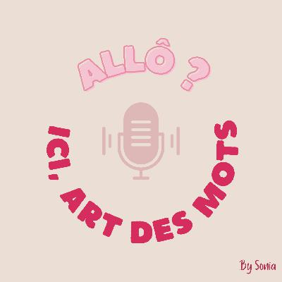 Allô ? Ici Art des Mots : présentation.