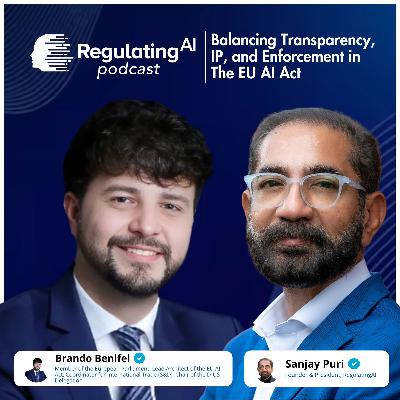 Brando Benifei on Balancing Transparency, IP, and Enforcement in the EU AI Act | RegulatingAI Podcast