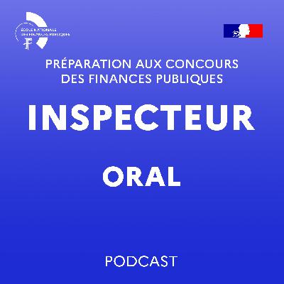 [Inspecteur] Préparation de l'épreuve orale du concours externe d'inspecteur des Finances publiques