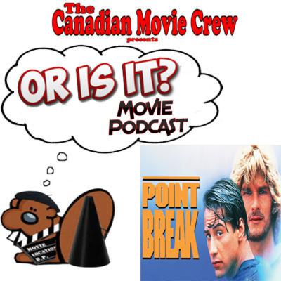 Or Is It? - Point Break Or Is It? - Point Break