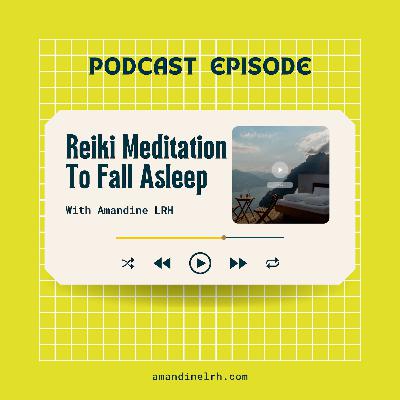 Reiki Meditation To Fall Asleep