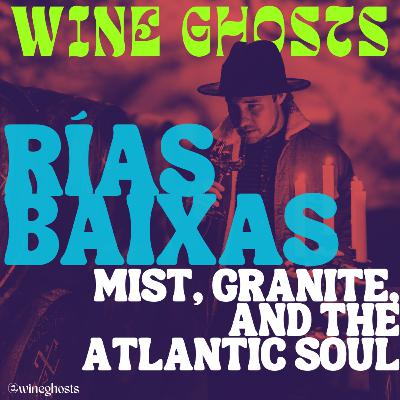 Rías Baixas: Mist, Granite, and the Atlantic Soul