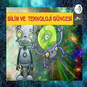 Bilim Teknik Güncesi 18 Şubat 2019 Bilim Teknik Güncesi 18 Şubat 2019