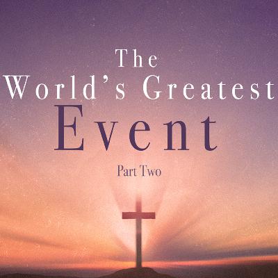 The World's Greatest Event, Part 2 - Short Studies
