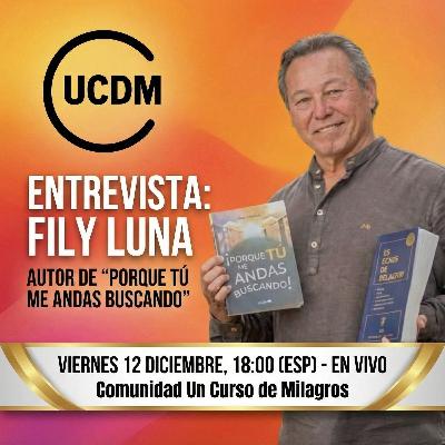 Entrevista a Fily Luna, maestro de Un Curso de Milagros Entrevista a Fily Luna, maestro de Un Curso de Milagros