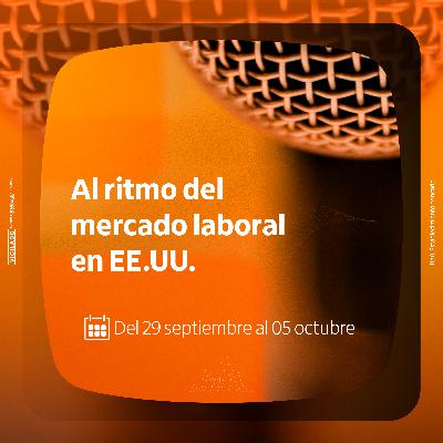 Al ritmo del mercado laboral en EE.UU.