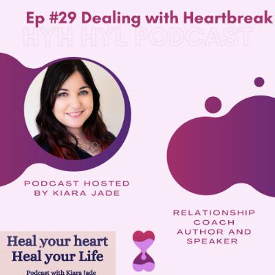 Ep #29: Healing from Heartbreak