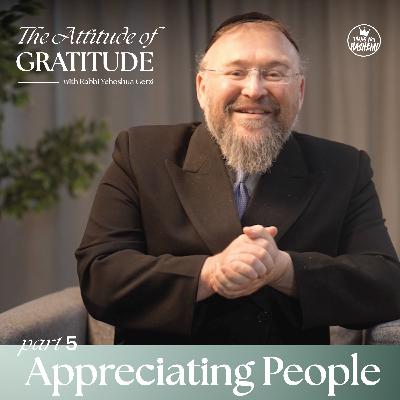 Part 5 : Appreciating People