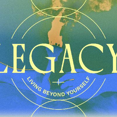 Upstream  and Down the Road // Legacy pt. 4 // Pastor Adam Haugen