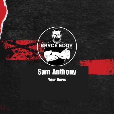 Sam Anthony: [your] NEWS