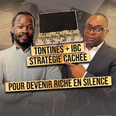 #43. Guehel Cardier BOUANGA - Bomengo - Tontines 2.0 : Comment l’IBC Les Transforme en Armes de Construction Massive de Patrimoine 💰🚀