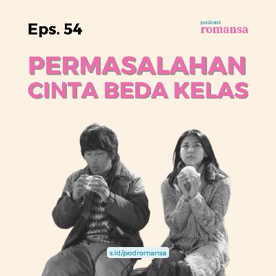 Permasalahan Cinta Beda Kelas | Eps. 54 Permasalahan Cinta Beda Kelas | Eps. 54