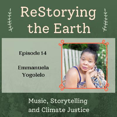 Music, Storytelling and Climate Justice with Emmanuela Yogolelo