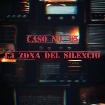 Episodio No. 05 la zona del silencio