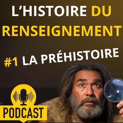 L'histoire du renseignement - Le Podcast - Épisode 1 : La préhistoire