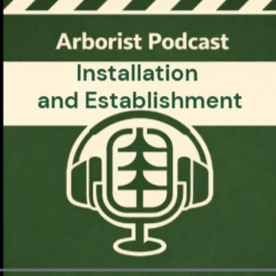 Installation and Establishment ISA Arborist Must know