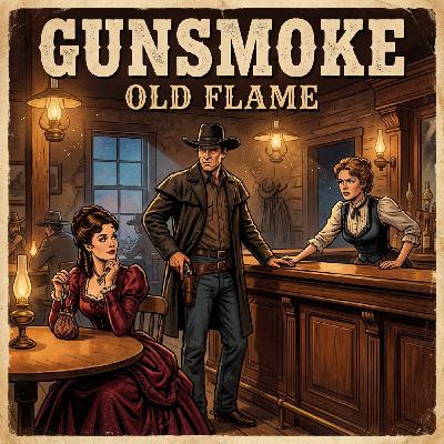 Gunsmoke -- Old Flame
