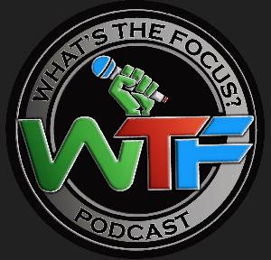 What S The Focus Podcast