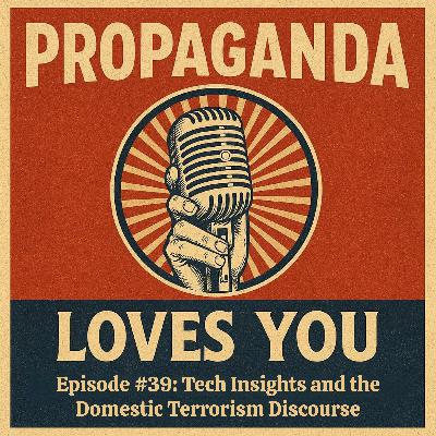 Episode #39: Tech Insights and the Domestic Terrorism Discourse Episode #39: Tech Insights and the Domestic Terrorism Discourse