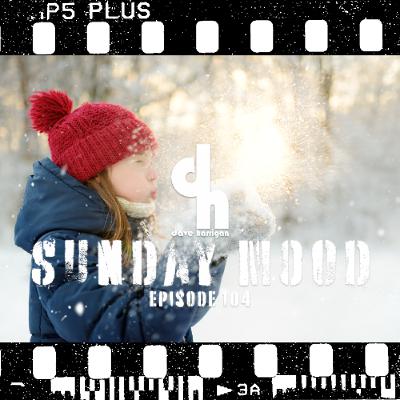 Dave Harrigan - Sunday Mood 104