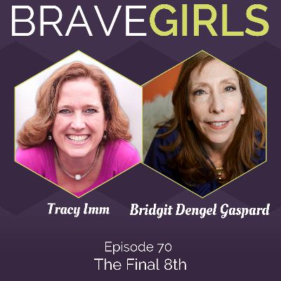 The Final 8th with Bridgit Dengel Gaspard The Final 8th with Bridgit Dengel Gaspard