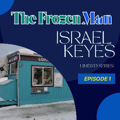 The Frozen Man (Limited Series) Episode 1: A Nightmare In Alaska (ft Mexri Thanatou) The Frozen Man (Limited Series) Episode 1: A Nightmare In Alaska (ft Mexri Thanatou)