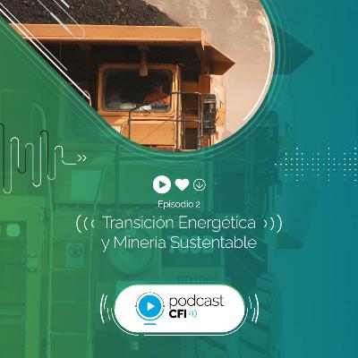 Transición Energética y Minería Sustentable