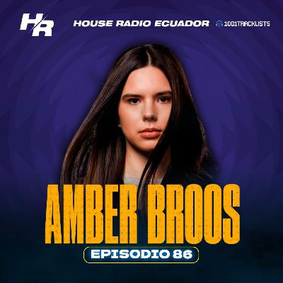 DISCKROKER Presents : House Radio Ecuador 86 | #HRE86 I AMBER BROOS Guest Mix DISCKROKER Presents : House Radio Ecuador 86 | #HRE86 I AMBER BROOS Guest Mix