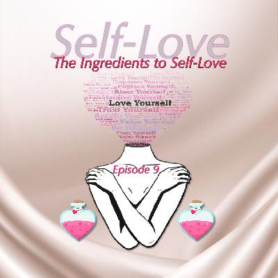 EPISODE 9 - SELF-LOVE