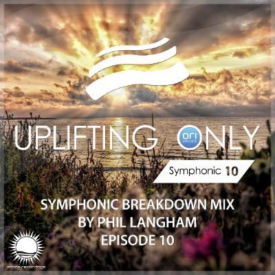 Uplifting Only - Symphonic Breakdown Mix 10 (Mixed by Phil Langham) (Nov 2025)