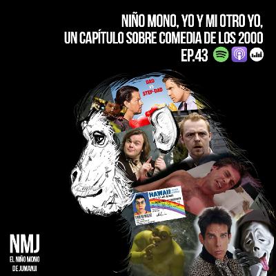 Niño Mono, Yo Y Mi Otro Yo, Un Capítulo Sobre Comedia de Los 2000