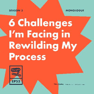 6 Challenges of Rewilding My Illustration Process (And What I'm Doing About Them) 6 Challenges of Rewilding My Illustration Process (And What I'm Doing About Them)