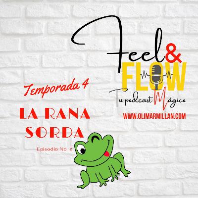 T:4/E:2 - La Rana Sorda