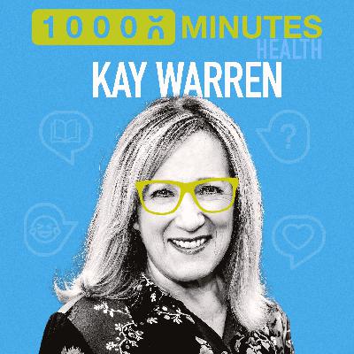 222: Kay Warren on Mental Illness and the Church, Having a Gritty Faith, and Saving Lives by Walking Alongside People