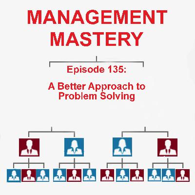 A Better Approach to Problem Solving