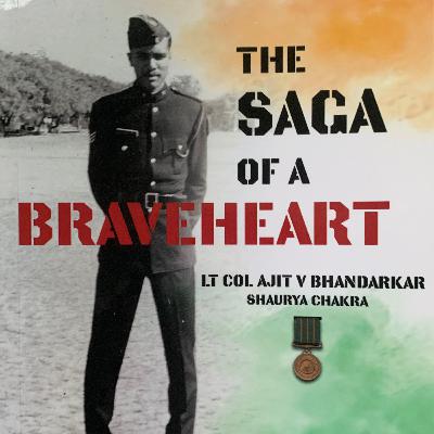 "The Saga Of A Braveheart" by Shakunthala A Bhandarkar