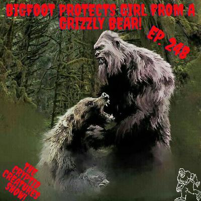 Bigfoot Protects Girl From a Grizzly Bear! EP. 248