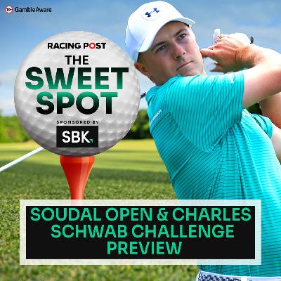 S2 Ep88: Soudal Open & Charles Schwab Challenge Preview | Golf Betting Tips | SBK | Racing Post