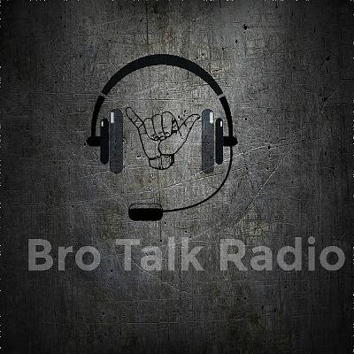 Bro Talk Radio Season 2 Ep 2