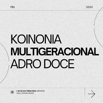 KOINONIA MULTIGERACIONAL ADRO DOCE