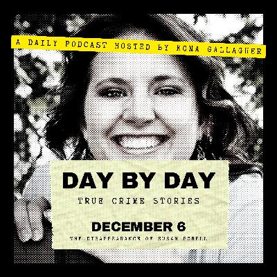 December 6 - The Disappearance of Susan Powell December 6 - The Disappearance of Susan Powell