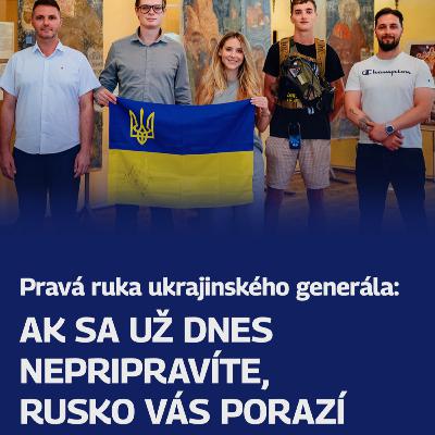 (en) Pravá ruka ukrajinského generála: Ak sa už dnes nepripravíte, Rusko vás porazí