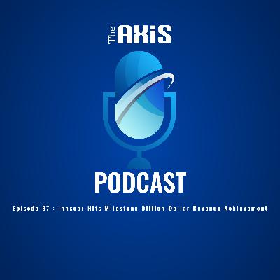 Episode 37 - Innscor Hits Milestone Billion-Dollar Revenue Achievement
