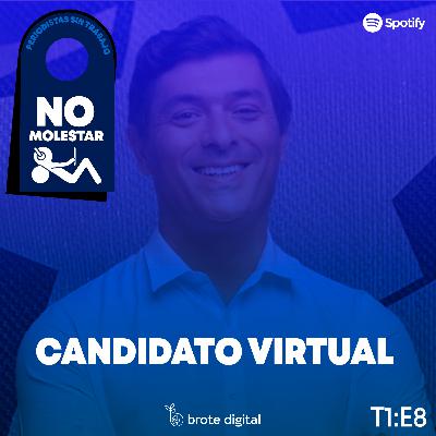 No Molestar | Ep. 08 - Candidato virtual