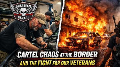 Cartel Chaos at the Border and the Fight for Our Veterans with Sgt. Craig Lewis