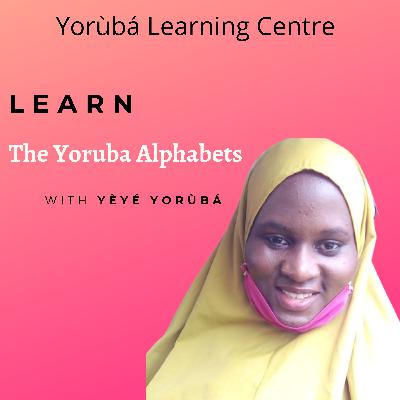 The Yoruba Alphabets The Yoruba Alphabets